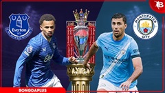 Nhận định bóng đá Everton vs Man City, 02h00 ngày 5/5: Bản lĩnh Man xanh